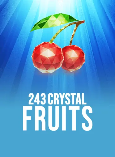 243 Crystal Fruits