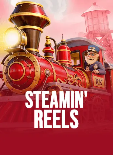 Steamin' Reels