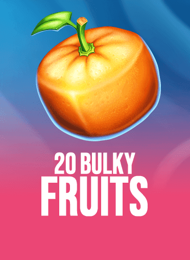 20 Bulky Fruits
