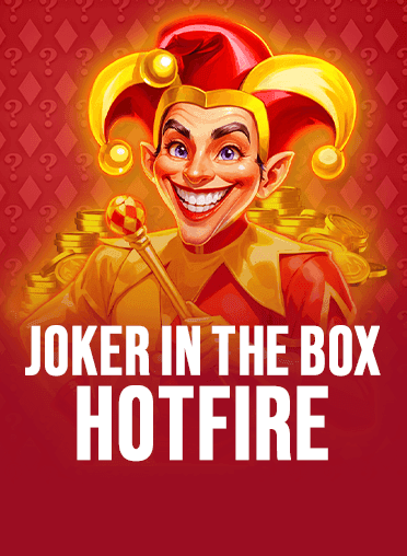 Joker in the Box Hotfire