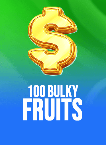 100 Bulky Fruits