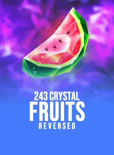 243 Crystal Fruits Reversed