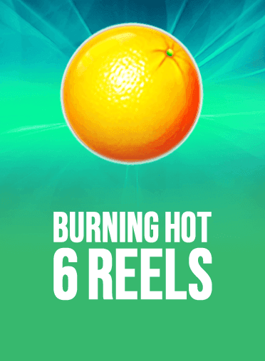 Burning Hot 6 Reels
