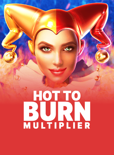 Hot to Burn Multiplier