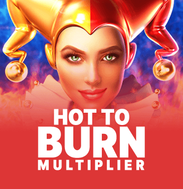 Hot to Burn Multiplier